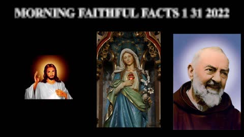 Morning Faithful Facts 1 31 2022