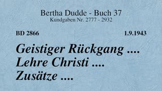 BD 2866 - GEISTIGER RÜCKGANG .... LEHRE CHRISTI .... ZUSÄTZE ....