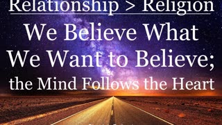 We Believe What We Want to Believe: the Mind Follows the Heart