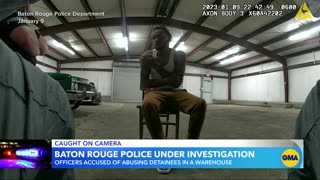 Baton Rouge police under investigation | Officers accused of abusing detainees in a warehouse