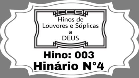 Hino: 003 - Hinário N°4