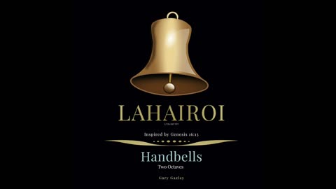 LAHAIROI – (Handbell Choir – 2 octaves)