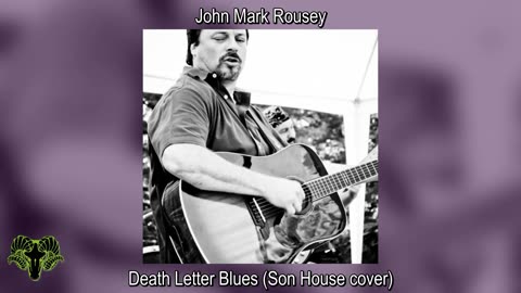 John Rousey - Death Letter Blues