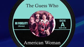 May 20th 1970 "American Woman" The Guess Who