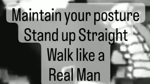 Walk like a man!!