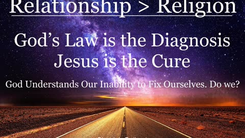 God's Law is the Diagnosis: Jesus is the Cure