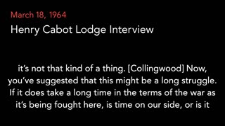 Mar. 18, 1964 | Interview with Henry Cabot Lodge, Ambassador to South Vietnam