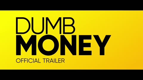 DUMB_MONEY_-_Official_Trailer_HD