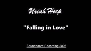 Uriah Heep - Falling in Love (Live in Huttwil, Switzerland 2006) Soundboard