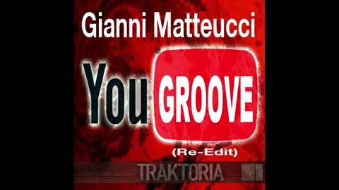 Gianni Matteucci - You groove (re-edit)