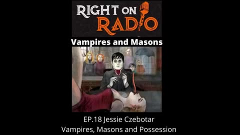 Right On Radio Episode #18 - Vampires Masons and Possession (August or September 2020)
