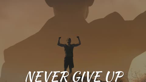 Never Give Up: Great Things Take Time