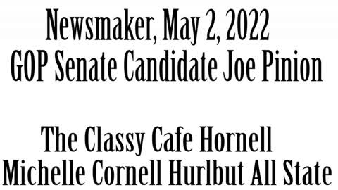 Wlea Newsmaker,May 2, 2022, US Senate GOP Candidate Joe Pinion