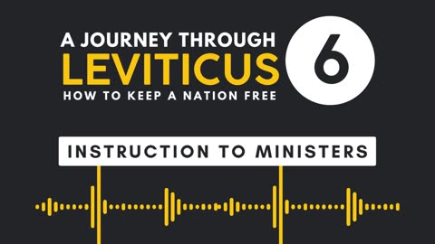 Leviticus 6: Intro to Ministers