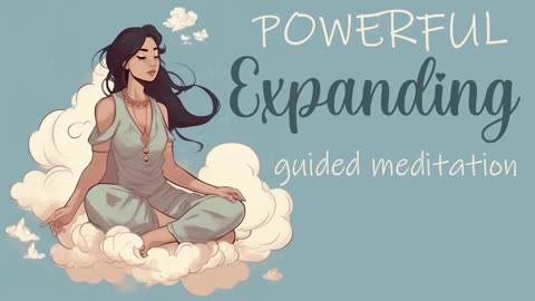 A Powerful Expanding 10 Minute Guided Meditation