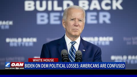Biden on Democrat political losses: Americans are confused