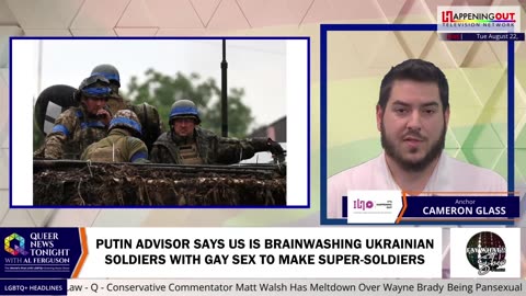 Putin Advisor Says US Is Brainwashing Ukrainian Soldiers With Gay Sex To Make Super Soldiers