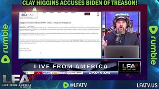 HIGGINS DROPS MIC ON BIDEN REGIME = TREASON!