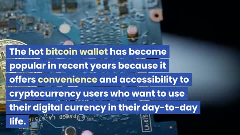 WHAT IS A HOT WALLET?