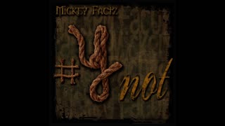 Mickey Factz - #Ynot Mixtape