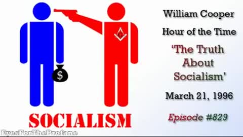 William Cooper Hour of the time: Truth about socialism