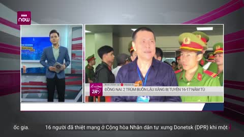 2 trùm buôn lậu xăng ở Đồng Nai bị tuyên 16-17 năm tù VTC Now