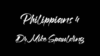 Dr Mike Spaulding Philippians 4 - 01.10.24