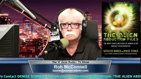 The 'X' Zone Radio/TV Show with Rob McConnell: Guest - DENISE STONER