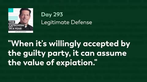 Day 293: Legitimate Defense — The Catechism in a Year (with Fr. Mike Schmitz)