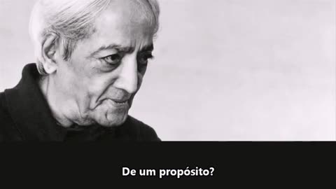 Uma mente que jogou tudo fora - Jiddu Krishnamurti