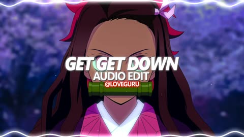 Get Get Down【AUDIO EDIT】