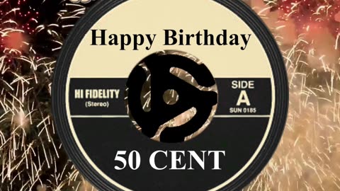 HAPPY BIRTHDAY 50 CENT