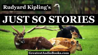 JUST SO STORIES by Rudyard Kipling - FULL AudioBook