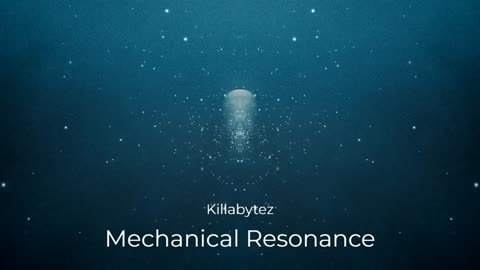 (Sin Copyright) Killabytez - Mechanical Resonance