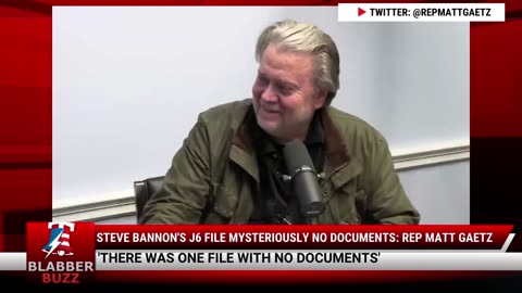 Steve Bannon's J6 File Mysteriously No Documents: Rep Matt Gaetz