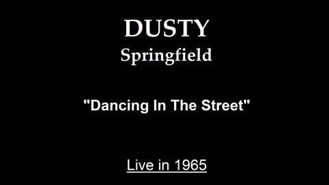 Dusty Springfield - Dancing in the Street (Live in 1965)
