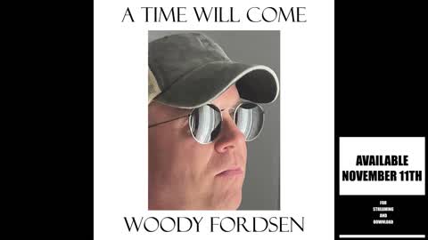 Woody Fordsen - A Time Will Come (Promo Video)