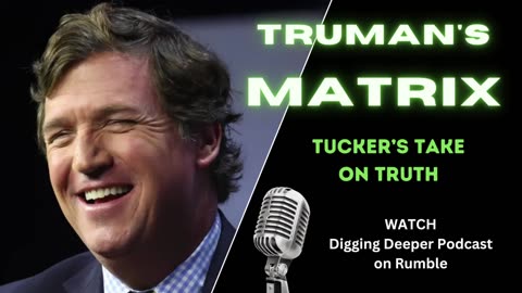 Tucker's Take on Truth