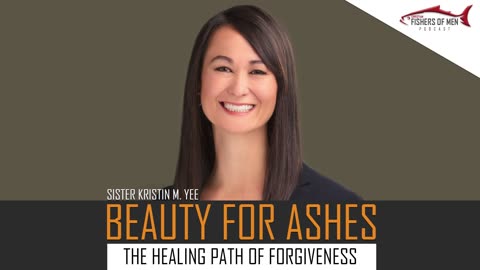 Mid-Week Spiritual Boost 39 Beauty for Ashes The Healing Path of Forgiveness Sister Yee