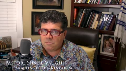 Pastor Shane Vaughn Teaches "Parables Of The Kingdom" Part 1