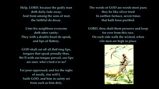Psalm 12 v1-2 & 5-8 of 8 "Help, LORD, because the godly man doth daily fade away" Tune: Wetherby