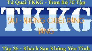 Tứ Quái TKKG ♦ Trọn Bộ 70 Tập ♦ Tập 26 - Khách Sạn Không Yên Tĩnh ♦ Sách Nói ♦ Minh Nguyệt Đọc