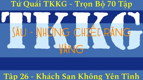 Tứ Quái TKKG ♦ Trọn Bộ 70 Tập ♦ Tập 26 - Khách Sạn Không Yên Tĩnh ♦ Sách Nói ♦ Minh Nguyệt Đọc