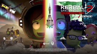 Kerbal Space Program 2 - Official 'For Science!' Update Gameplay Trailer