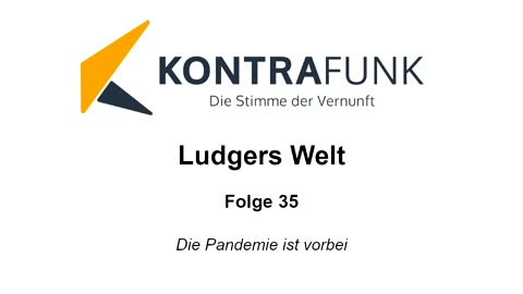 Ludgers Welt - Folge 35: „Die Pandemie ist vorbei“