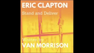 Eric Clapton and Van Morrison - Stand and Deliver