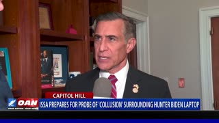 Rep. Issa prepares for probe of 'collusion' surrounding Hunter Biden laptop