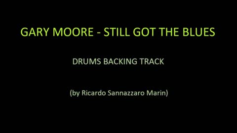 GARY MOORE - STILL GOT THE BLUES - DRUMS BACKING TRACK