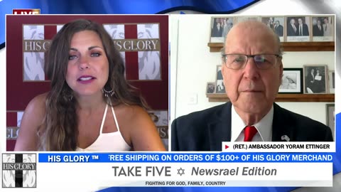 (Ret.) Ambassador Yoram Ettinger joins His Glory: Take FiVe Newsrael Edition