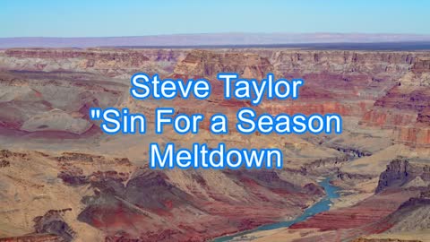 Steve Taylor - Sin For a Season #306